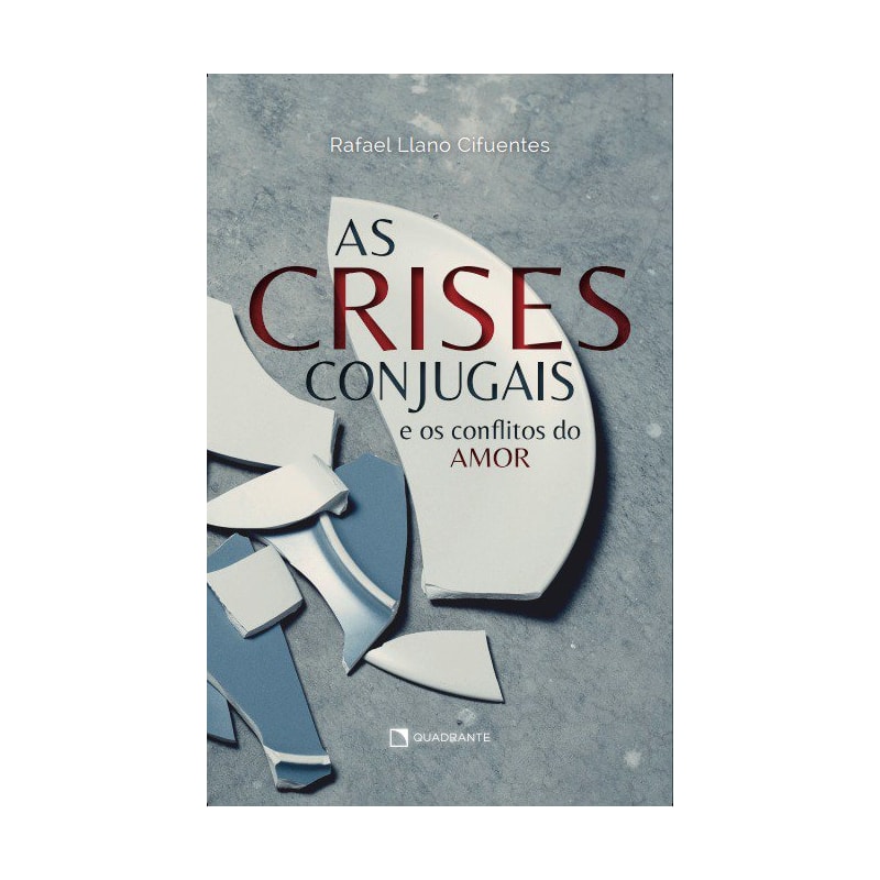 AS CRISES CONJUGAIS: E OS CONFLITOS DO AMOR