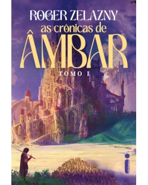 AS CRÔNICAS DE AMBÂR: AS CRÔNICAS DE AMBÂR: TOMO I
