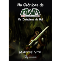 AS CRÔNICAS DE AWA: OS PALADINOS DO SOL