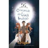 AS CRONICAS DE DOPPLE GANGER - O SEGREDO DA LUA INDIGO - VOLUME 2