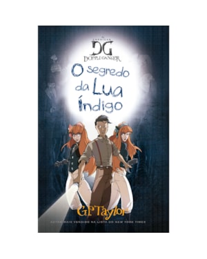 AS CRONICAS DE DOPPLE GANGER - O SEGREDO DA LUA INDIGO - VOLUME 2