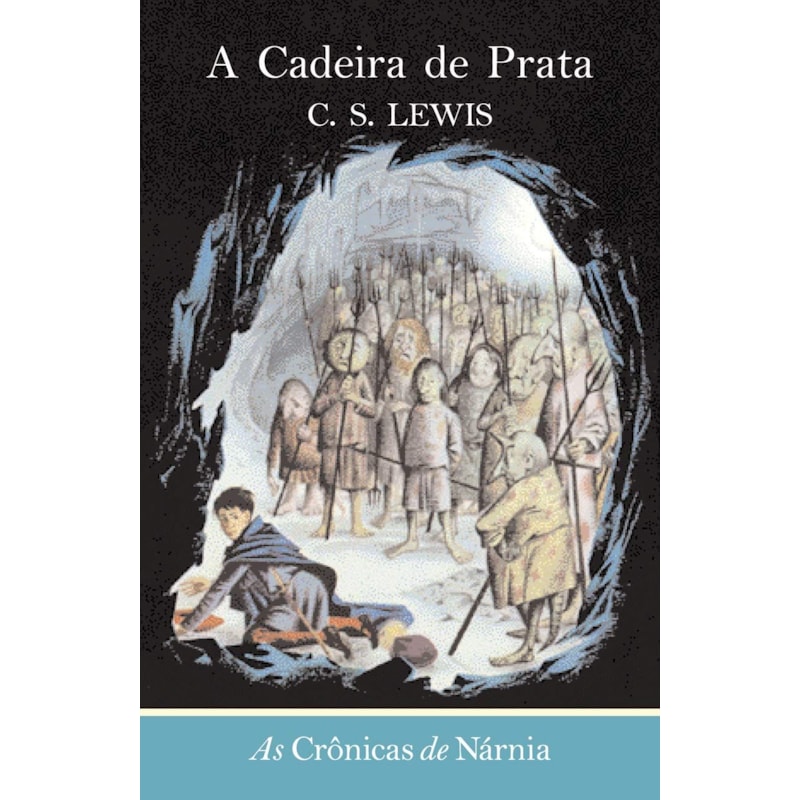 AS CRÔNICAS DE NÁRNIA - A CADEIRA DE PRATA - VOL. 6
