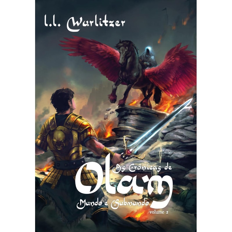 AS CRÔNICAS DE OLAM - VOLUME 2: MUNDO E SUBMUNDO
