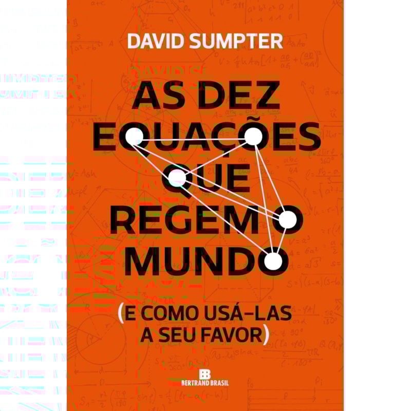 AS DEZ EQUAÇÕES QUE REGEM O MUNDO