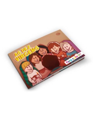 AS DEZ VIRGENS - PARA COLORIR: (COLEÇÃO PARÁBOLAS DE JESUS)