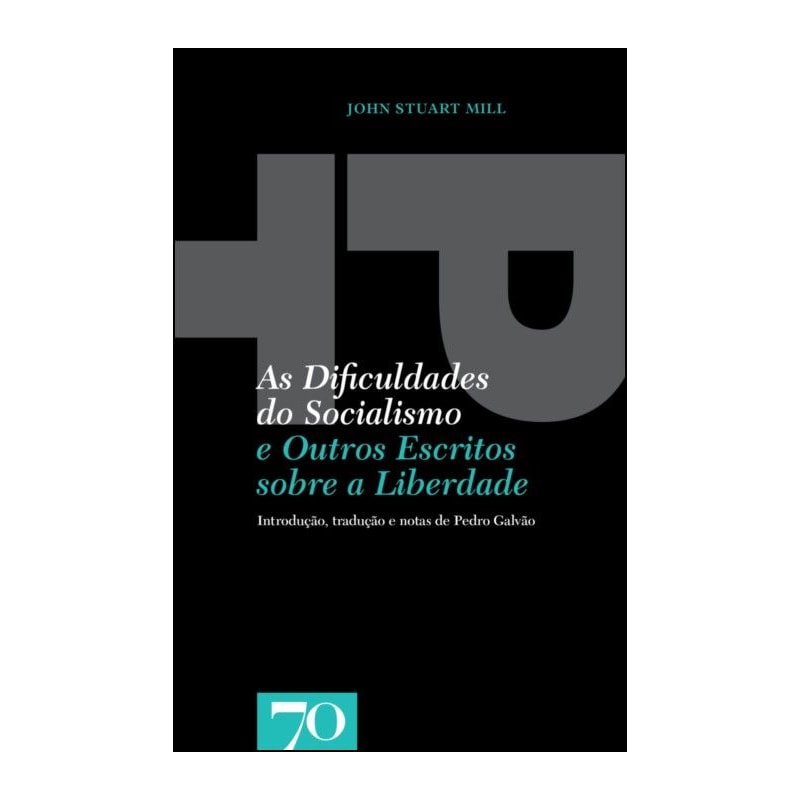 As dificuldades do socialismo: e outros escritos sobre a liberdade