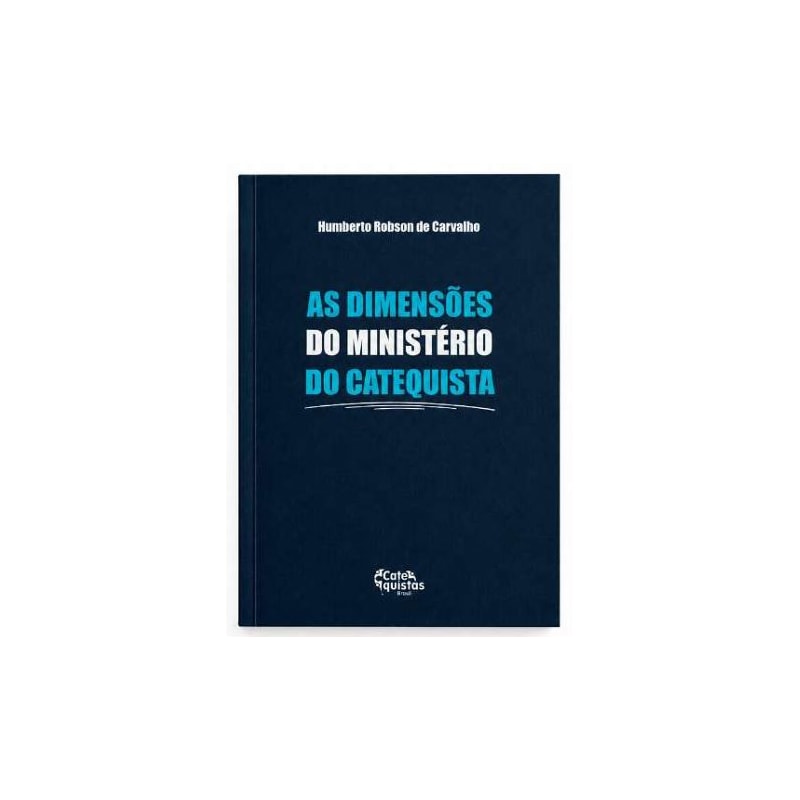 AS DIMENSÕES DO MINISTÉRIO DO CATEQUISTA