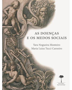 AS DOENÇAS E OS MEDOS SOCIAIS