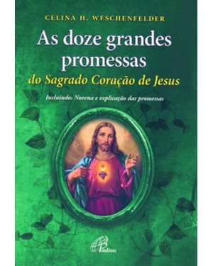 As doze grandes promessas do sagrado coração de Jesus