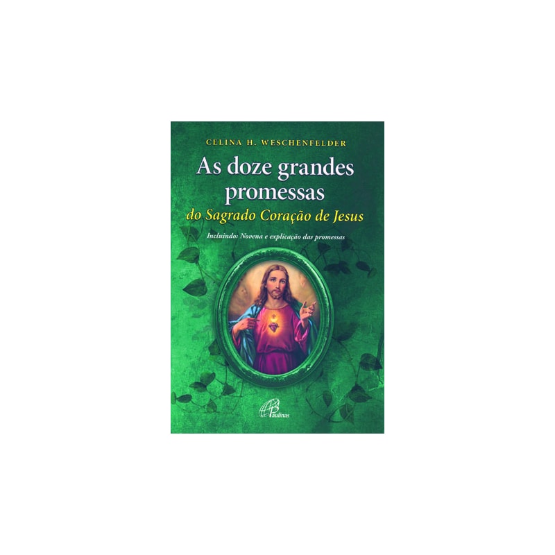As doze grandes promessas do sagrado coração de Jesus