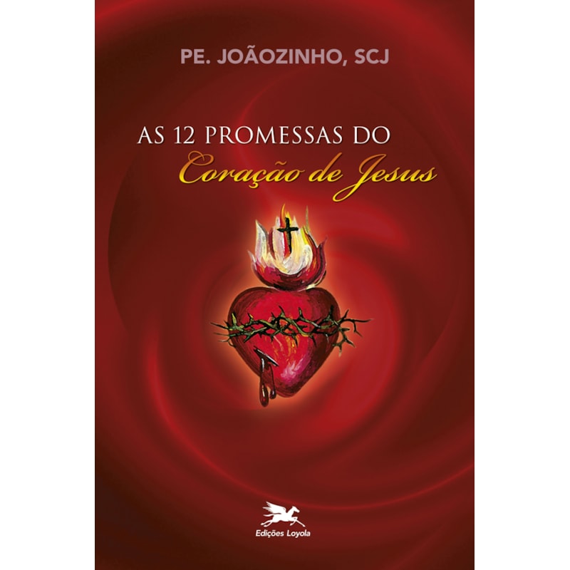 AS DOZE PROMESSAS DO CORAÇÃO DE JESUS