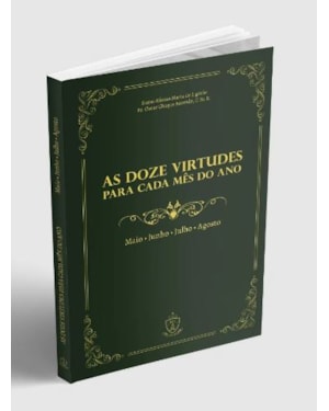 AS DOZE VIRTUDES PARA CADA MÊS DO ANO - VOLUME 2