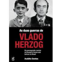 AS DUAS GUERRAS DE VLADO HERZOG