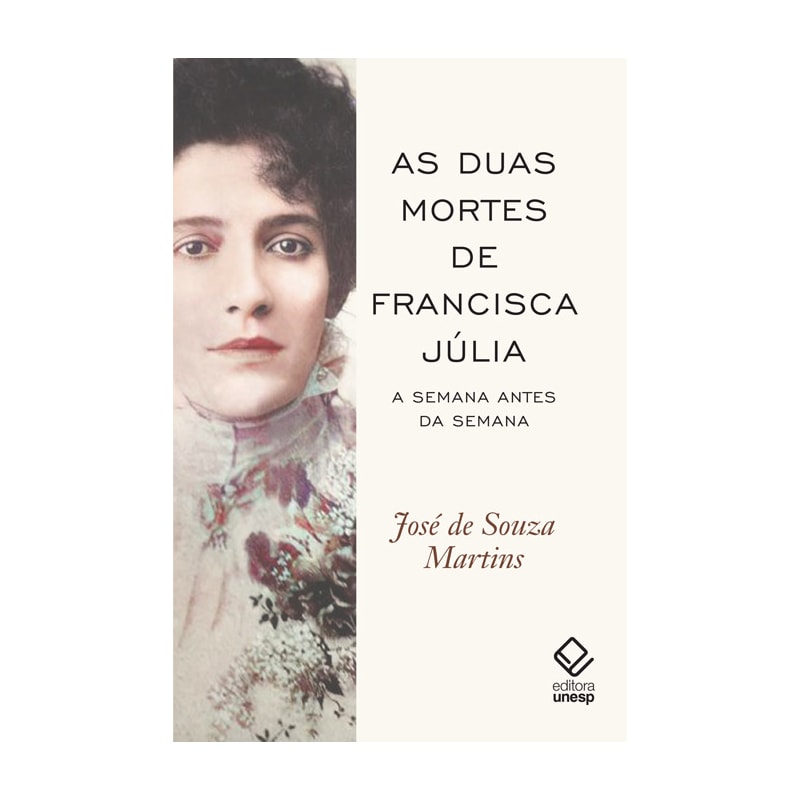 AS DUAS MORTES DE FRANCISCA JÚLIA: A SEMANA ANTES DA SEMANA