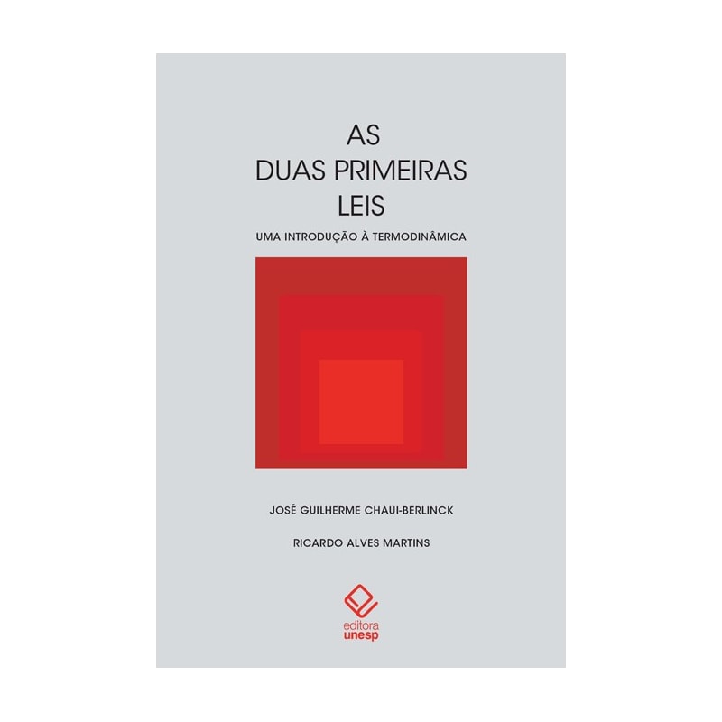 AS DUAS PRIMEIRAS LEIS - UMA INTRODUÇÃO À TERMODINÂMICA