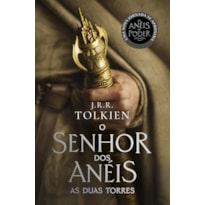 AS DUAS TORRES - CAPA OS ANÉIS DE PODER: O SENHOR DOS ANÉIS - PARTE 2