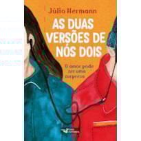 AS DUAS VERSÕES DE NÓS DOIS: O AMOR PODE SER UMA SURPRESA