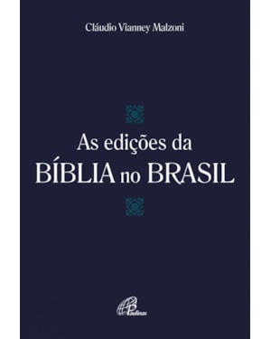 As edições da bíblia no Brasil