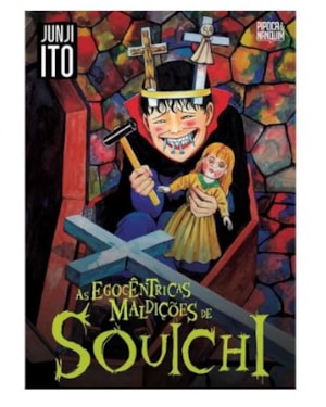 AS EGOCÊNTRICAS MALDIÇÕES DE SOUICHI (MANGÁ - VOLUME ÚNICO - REIMPRESSÃO)