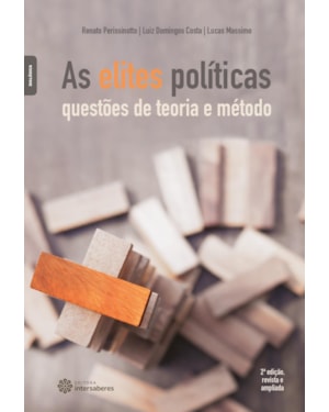 AS ELITES POLÍTICAS:: QUESTÕES DE TEORIA E MÉTODO