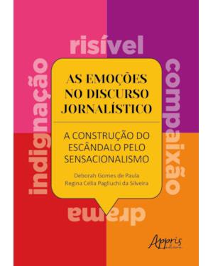 AS EMOÇÕES NO DISCURSO JORNALÍSTICO: A CONSTRUÇÃO DO ESCÂNDALO PELO SENSACIONALISMO