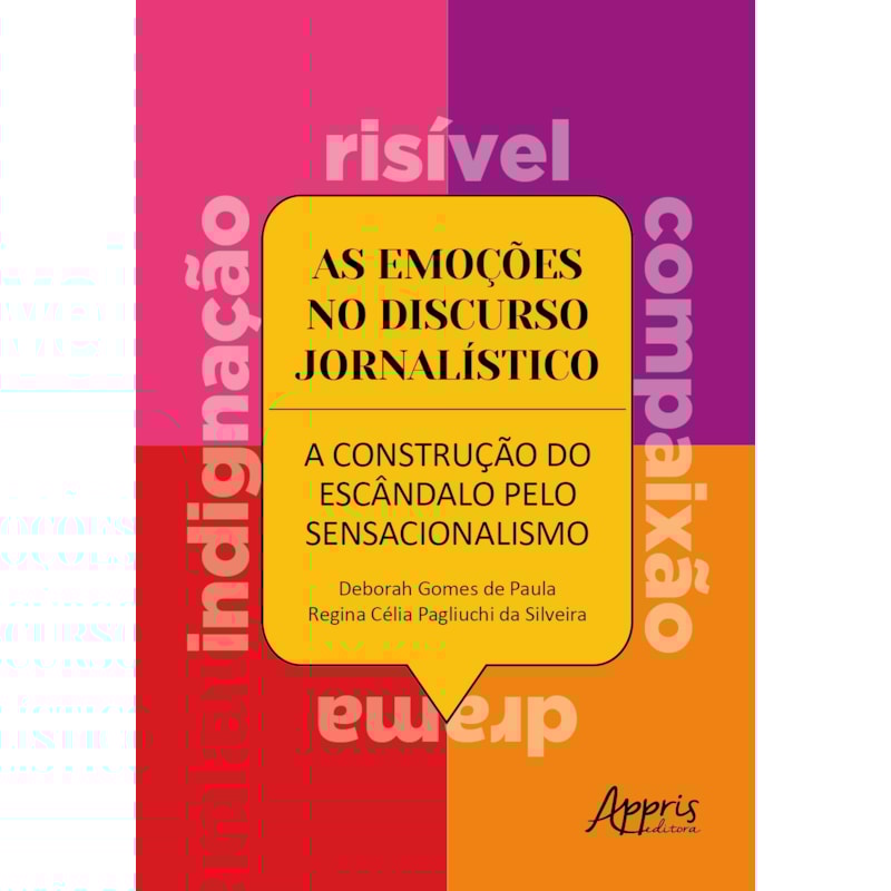 AS EMOÇÕES NO DISCURSO JORNALÍSTICO: A CONSTRUÇÃO DO ESCÂNDALO PELO SENSACIONALISMO