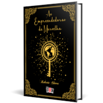 As Empreendedoras de Marselha: viradas de chave, dicas para empreendedoras, teste de perfil / arquétipo, páginas para consulta diária