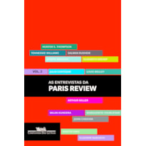 AS ENTREVISTAS DA PARIS REVIEW - VOL. 2