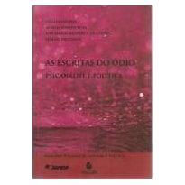 As escritas do ódio: psicanálise e política