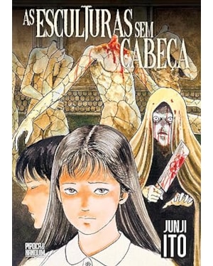 AS ESCULTURAS SEM CABEÇA (COM 4 CARDS EXCLUSIVOS)