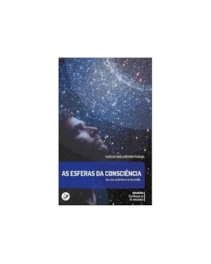 AS ESFERAS DA CONSCIÊNCIA