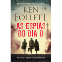 AS ESPIÃS DO DIA D: UM SUSPENSE INSPIRADO EM UMA HISTÓRIA REAL