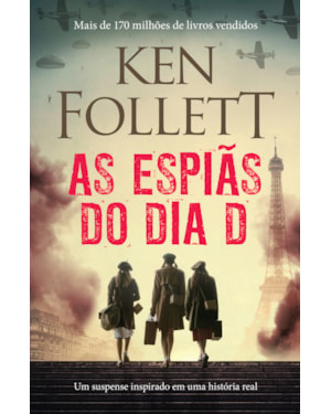 AS ESPIÃS DO DIA D: UM SUSPENSE INSPIRADO EM UMA HISTÓRIA REAL