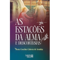 AS ESTAÇÕES DA ALMA E DESCORTESIAS