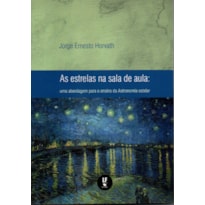 AS ESTRELAS NA SALA DE AULA: UMA ABORDAGEM PARA O ENSINO DA ASTRONOMIA ESTELAR