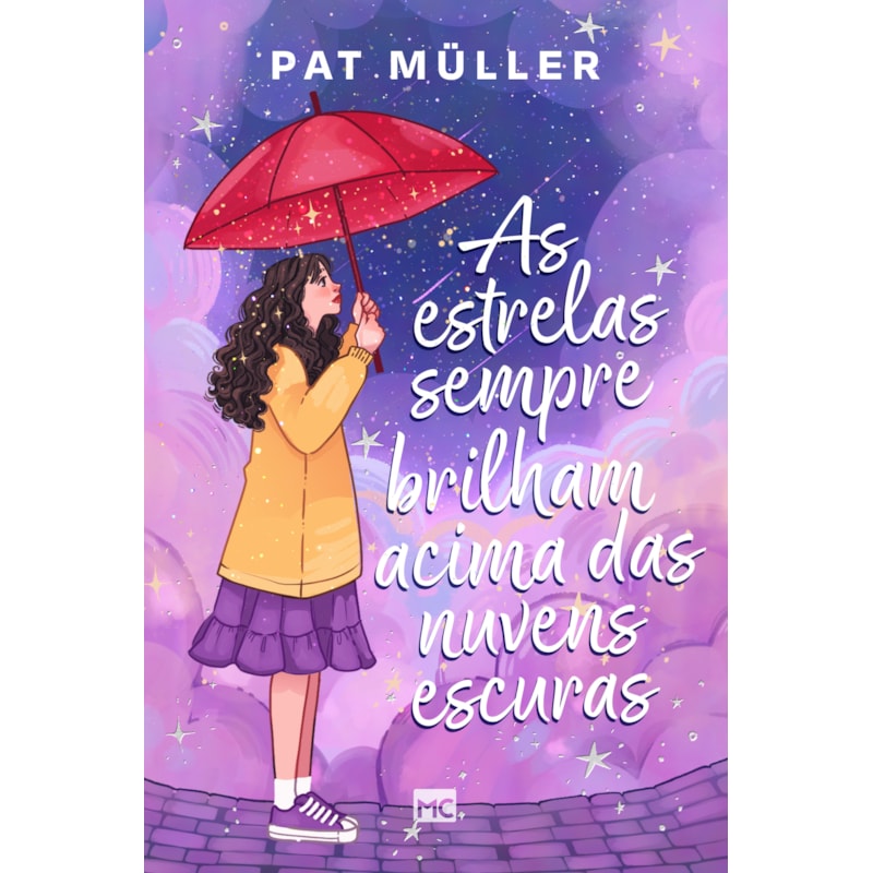 AS ESTRELAS SEMPRE BRILHAM ACIMA DAS NUVENS ESCURAS - ROMANCE DE REALISMO MÁGICO, COM MARCA-PÁGINA