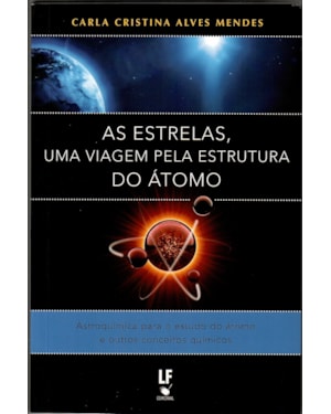 AS ESTRELAS, UMA VIAGEM PELA ESTRUTURA DO ÁTOMO