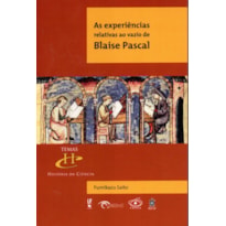 AS EXPERIÊNCIAS RELATIVAS AO VAZIO DE BLAISE PASCAL