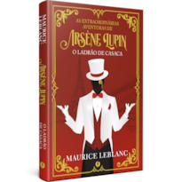 As extraordinárias aventuras de Arsène Lupin, o ladrão de casaca