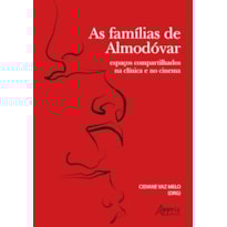 AS FAMÍLIAS DE ALMODÓVAR: ESPAÇOS COMPARTILHADOS NA CLÍNICA E NO CINEMA