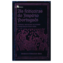 As feiticeiras do Império Português: Gênero, relações de poder e Inquisição (1541-1595)