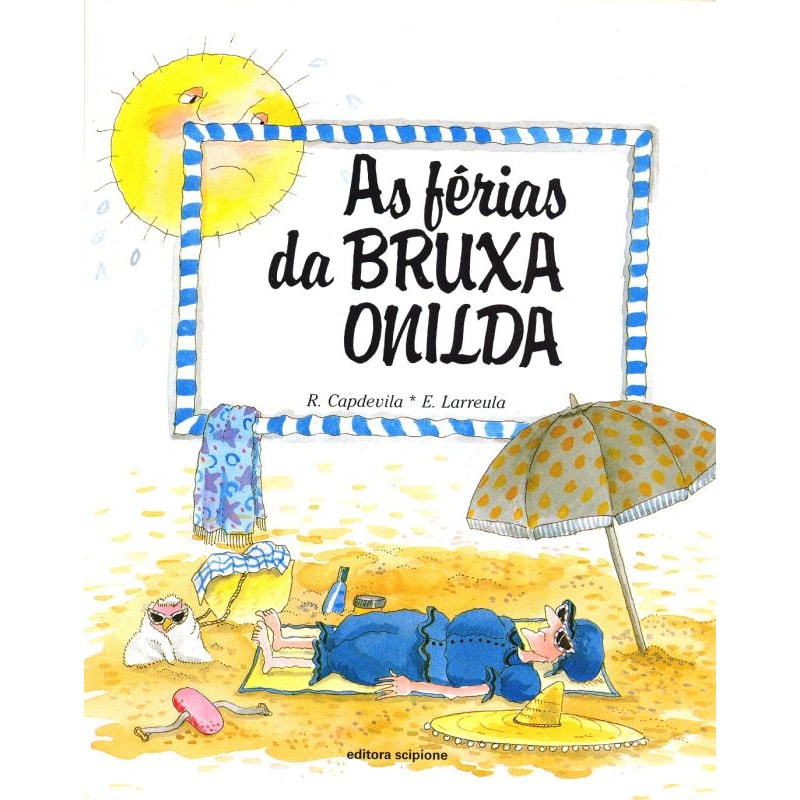 AS FÉRIAS DA BRUXA ONILDA