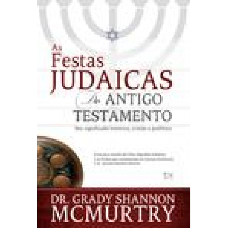AS FESTAS JUDAICAS DO ANTIGO TESTAMENTO
