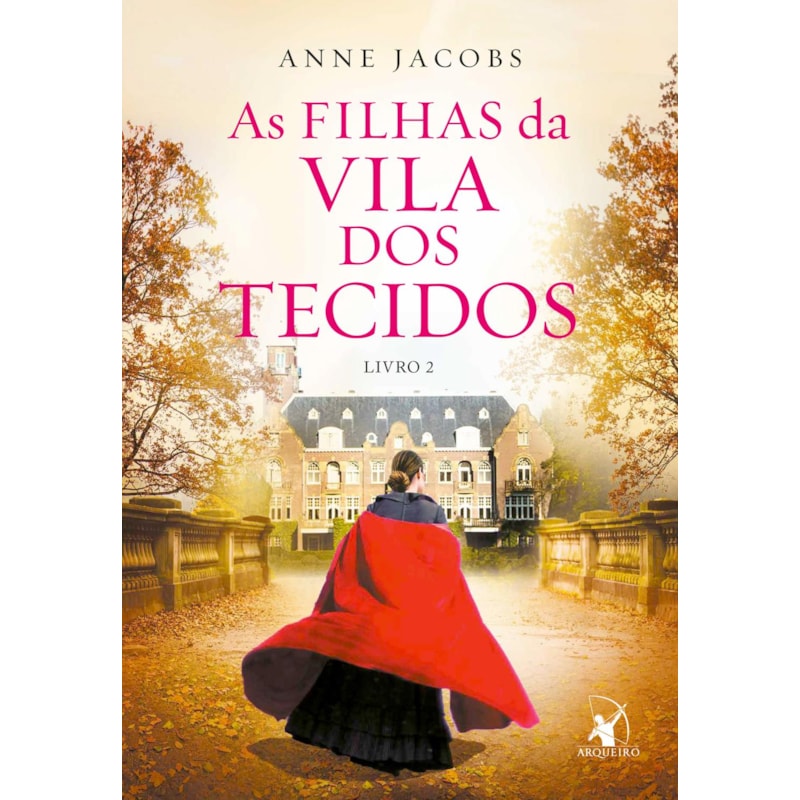 AS FILHAS DA VILA DOS TECIDOS (A VILA DOS TECIDOS - LIVRO 2)