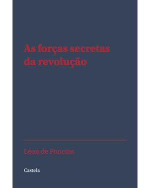 AS FORÇAS SECRETAS DA REVOLUÇÃO