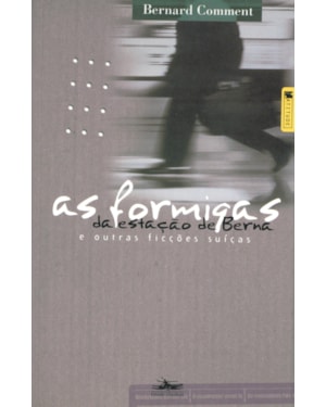 AS FORMIGAS DA ESTAÇÃO DE BERNA
