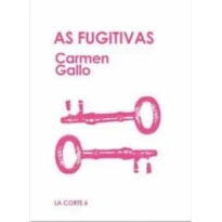 AS FUGITIVAS (LA CORTE, VOL. 6)