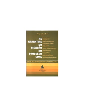 AS GARANTIAS DO CIDADÃO NO PROCESSO CIVIL