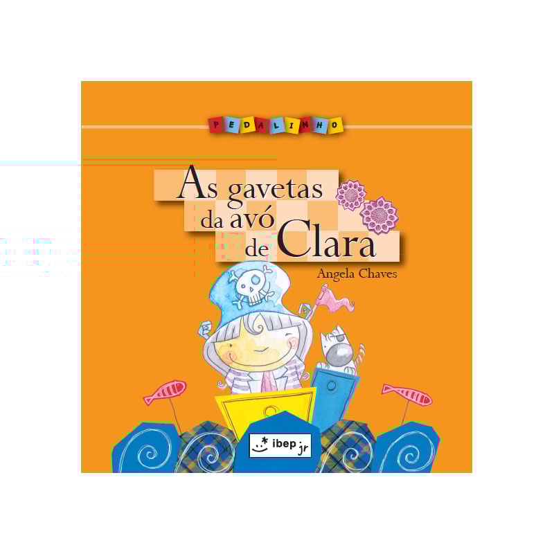 AS GAVETAS DA AVÓ DE CLARA: COLEÇÃO PEDALINHO