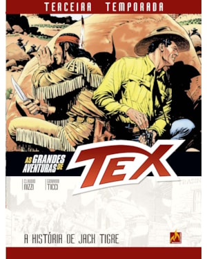 AS GRANDES AVENTURAS DE TEX - TERCEIRA TEMPORADA - VOL. 1: A HISTÓRIA DE JACK TIGRE